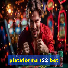 plataforma t22 bet